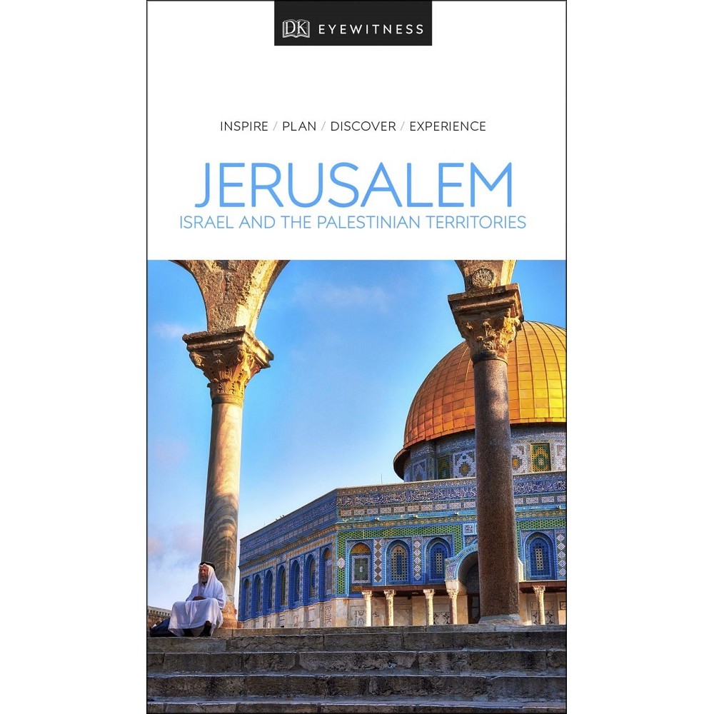 Jerusalem Israel and the Palestinian Territories Eyewitness Travel Guide